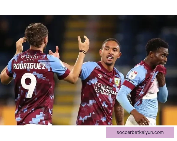 英超酒红复兴：伯恩利近期表现稳健竞争力增强